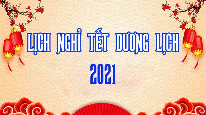 Thông báo lịch nghỉ tết Dương Lịch 2021